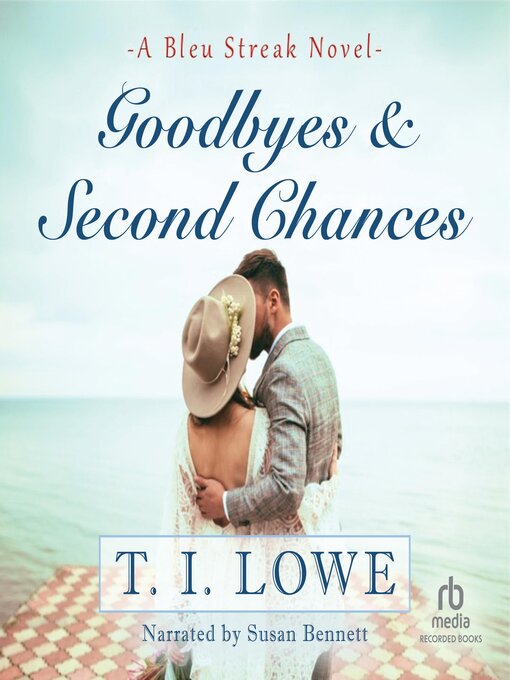 Title details for Goodbyes & Second Chances by T.I. Lowe - Available